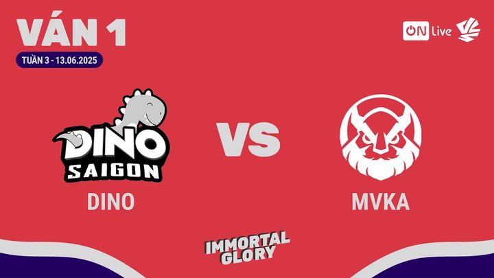 [FULL GAME] DINO vs MVKA - Ván 1 - Vòng Playoffs