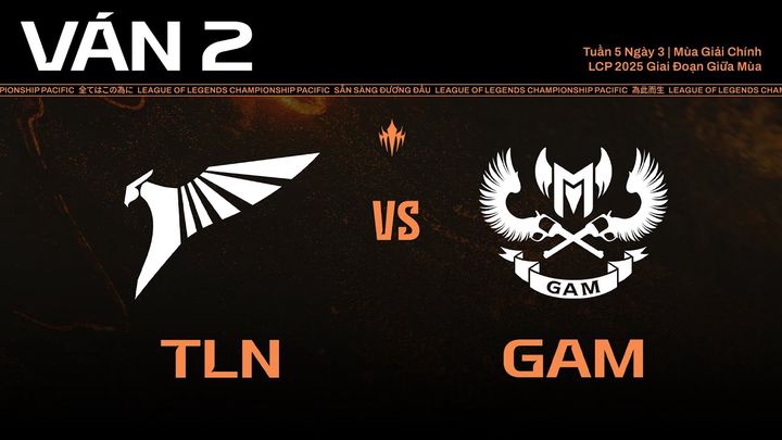 [FULL GAME] TLN vs GAM - Ván 2 - Vòng Loại